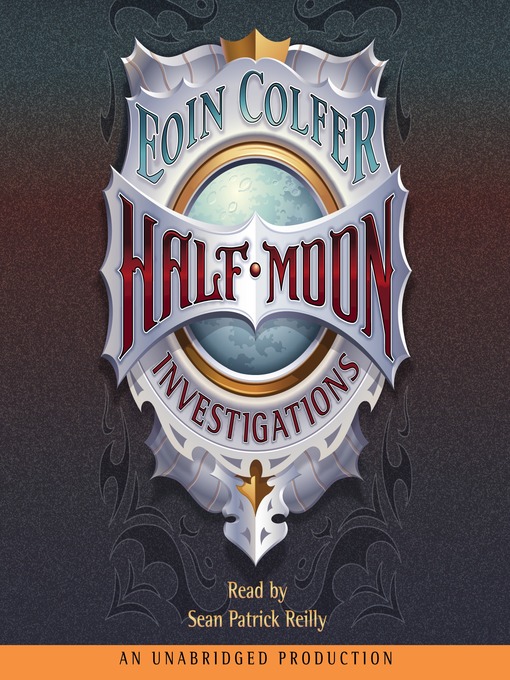 Title details for Half-Moon Investigations by Eoin Colfer - Wait list